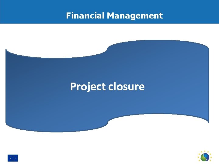 Financial Management Project closure 