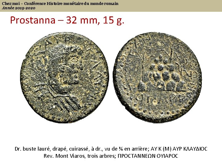 Chez moi – Conférence Histoire monétaire du monde romain Année 2019 -2020 Prostanna –