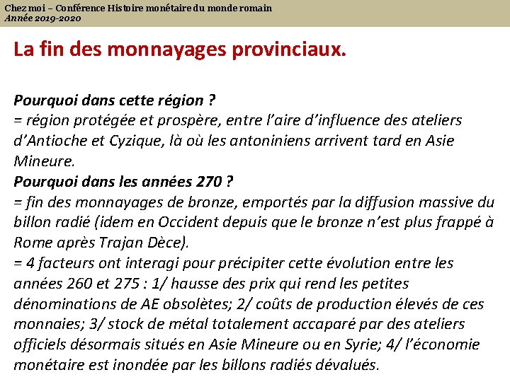 Chez moi – Conférence Histoire monétaire du monde romain Année 2019 -2020 La fin