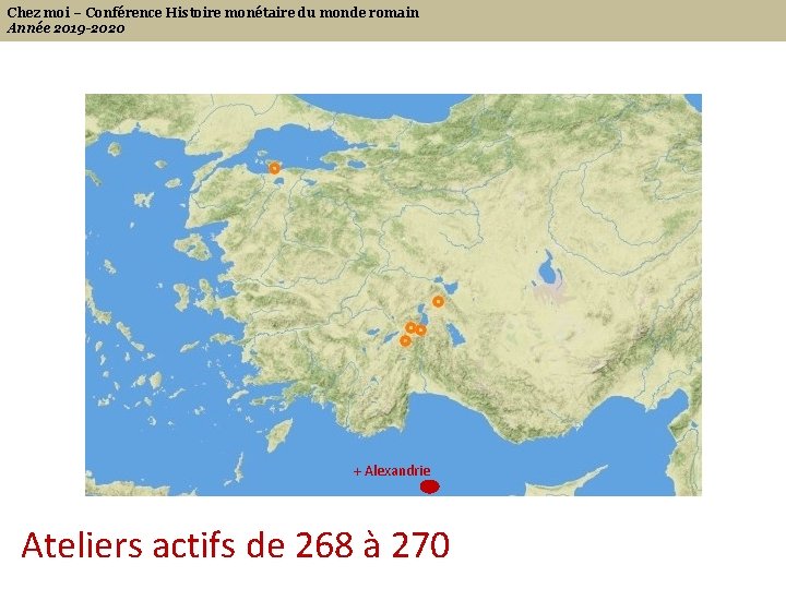 Chez moi – Conférence Histoire monétaire du monde romain Année 2019 -2020 + Alexandrie