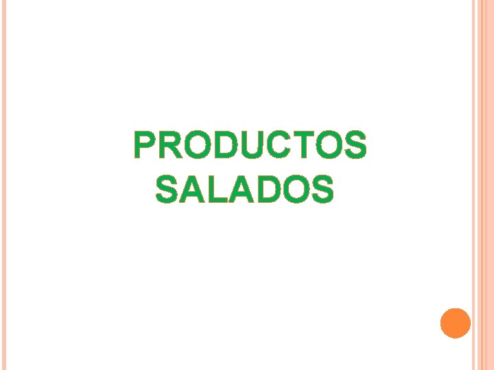 PRODUCTOS SALADOS 