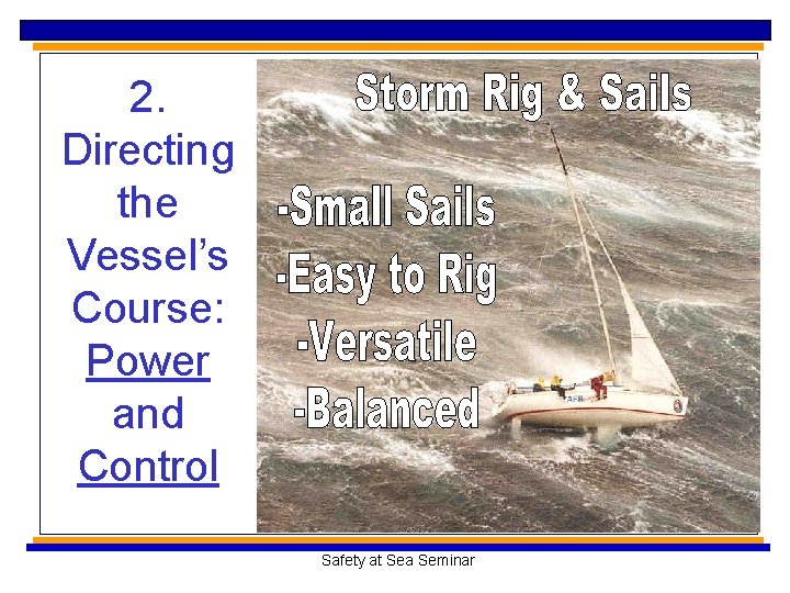 2. Directing the Vessel’s Course: Power and Control Safety at Sea Seminar 