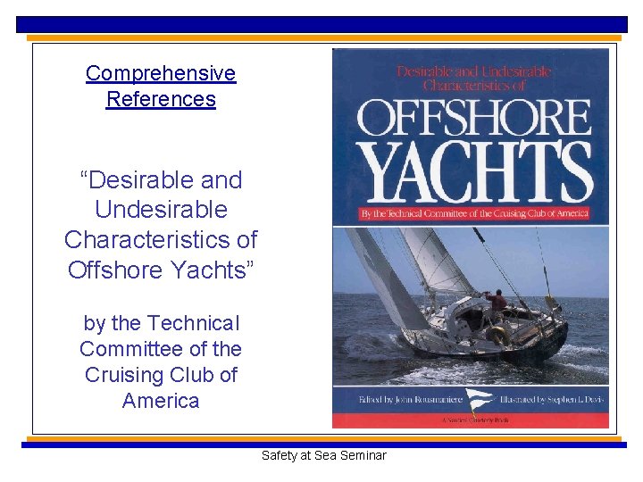 Comprehensive References “Desirable and Undesirable Characteristics of Offshore Yachts” by the Technical Committee of