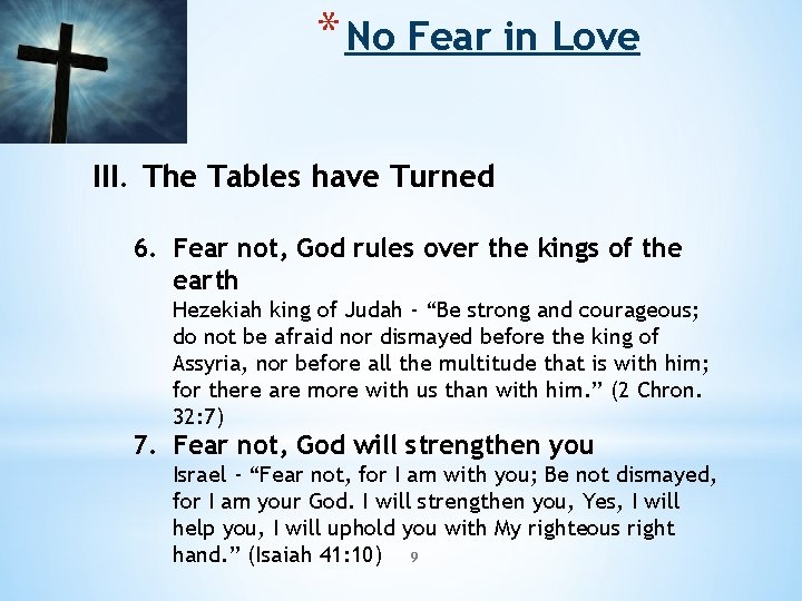 * No Fear in Love III. The Tables have Turned 6. Fear not, God * No Fear in Love III. The Tables have Turned 6. Fear not, God