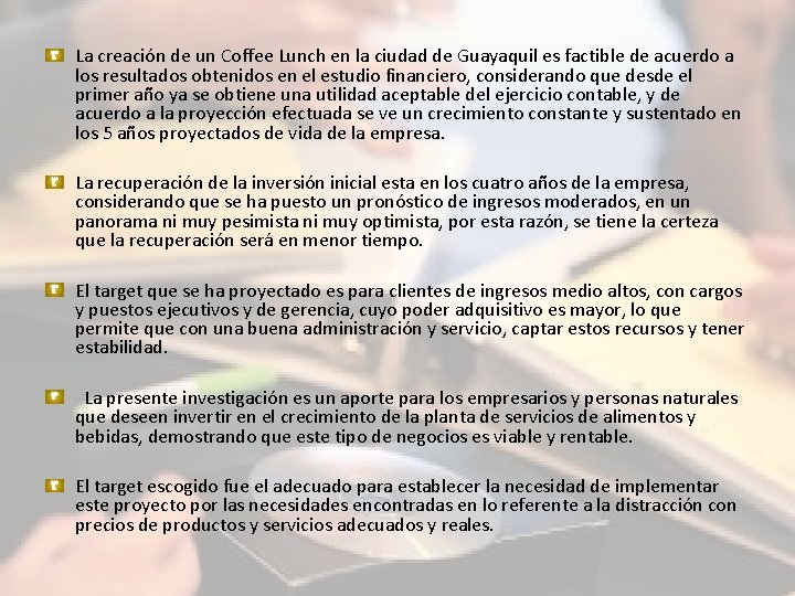 La creación de un Coffee Lunch en la ciudad de Guayaquil es factible de