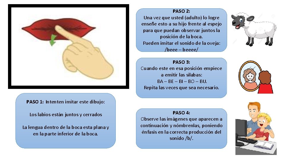 PASO 2: Una vez que usted (adulto) lo logre enseñe esto a su hijo