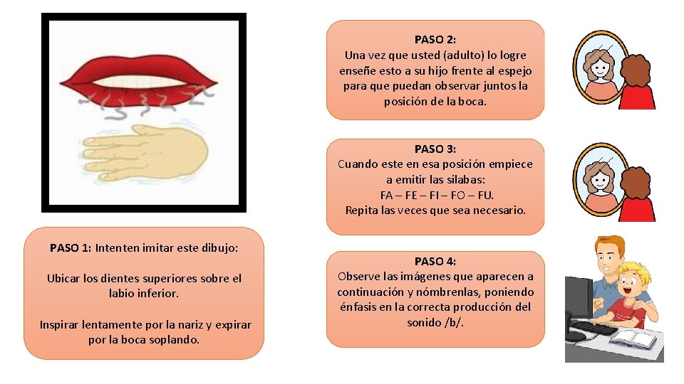 PASO 2: Una vez que usted (adulto) lo logre enseñe esto a su hijo