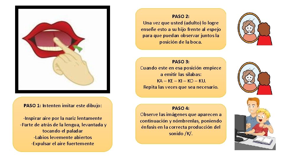 PASO 2: Una vez que usted (adulto) lo logre enseñe esto a su hijo