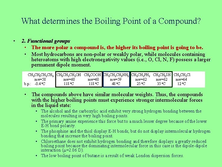 What determines the Boiling Point of a Compound? • 2. Functional groups • The
