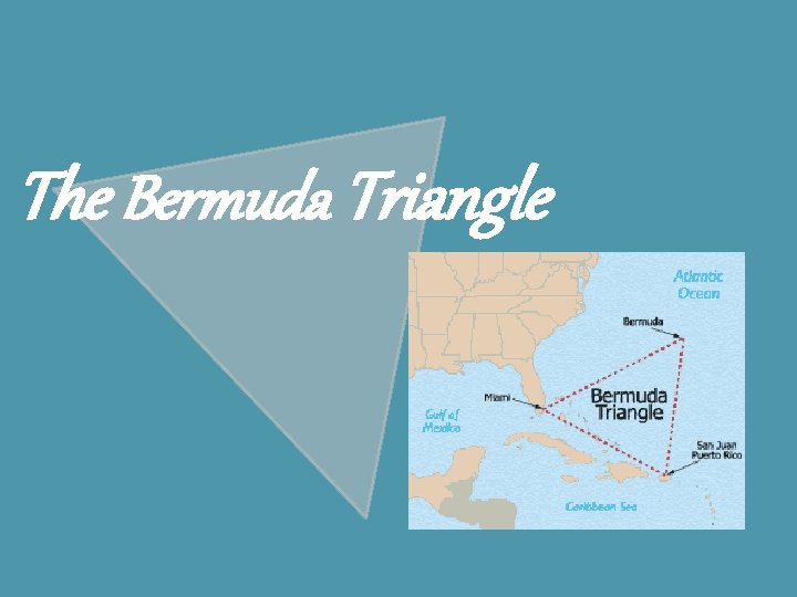 The Bermuda Triangle 