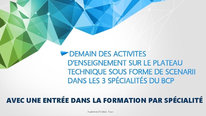 DEMAIN DES ACTIVITES D’ENSEIGNEMENT SUR LE PLATEAU TECHNIQUE SOUS FORME DE SCENARII DANS LES