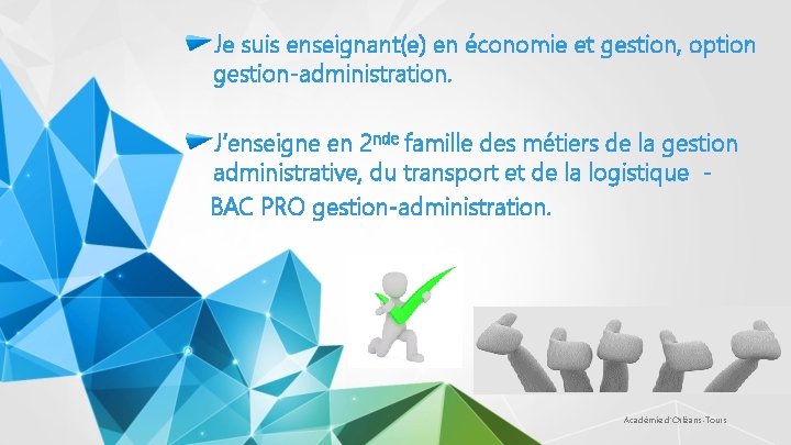 Je suis enseignant(e) en économie et gestion, option gestion-administration. J’enseigne en 2 nde famille