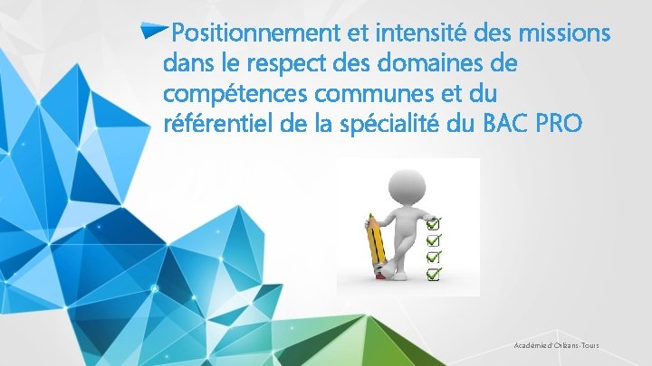 Positionnement et intensité des missions dans le respect des domaines de compétences communes et