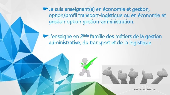 Je suis enseignant(e) en économie et gestion, option/profil transport-logistique ou en économie et gestion