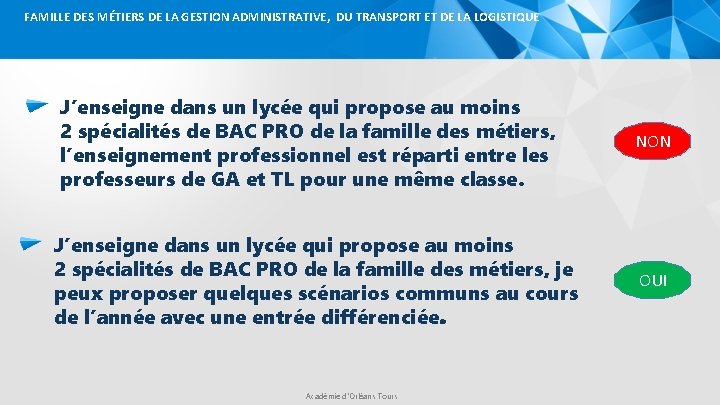 FAMILLE DES MÉTIERS DE LA GESTION ADMINISTRATIVE, DU TRANSPORT ET DE LA LOGISTIQUE J’enseigne
