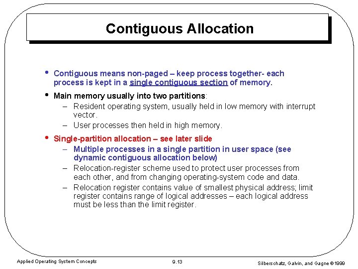 Contiguous Allocation • Contiguous means non-paged – keep process together- each process is kept Contiguous Allocation • Contiguous means non-paged – keep process together- each process is kept
