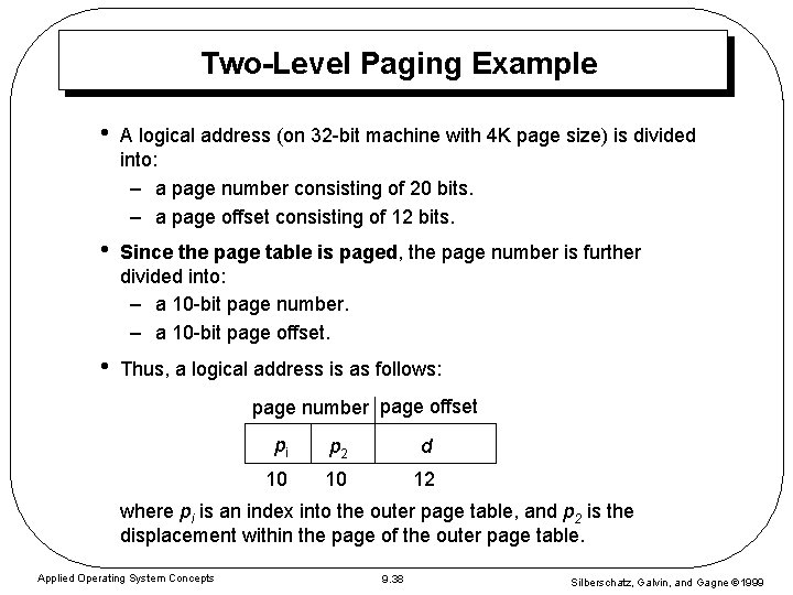 Two-Level Paging Example • A logical address (on 32 -bit machine with 4 K Two-Level Paging Example • A logical address (on 32 -bit machine with 4 K