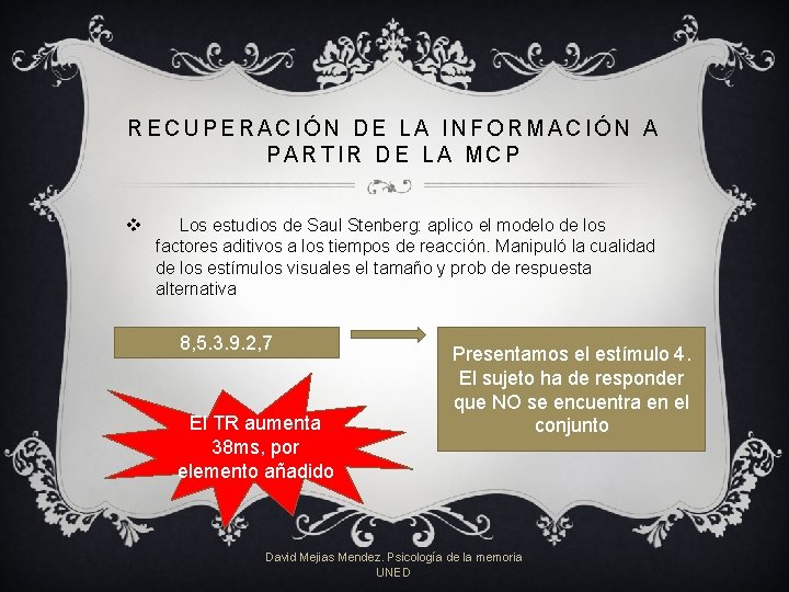RECUPERACIÓN DE LA INFORMACIÓN A PARTIR DE LA MCP v Los estudios de Saul RECUPERACIÓN DE LA INFORMACIÓN A PARTIR DE LA MCP v Los estudios de Saul