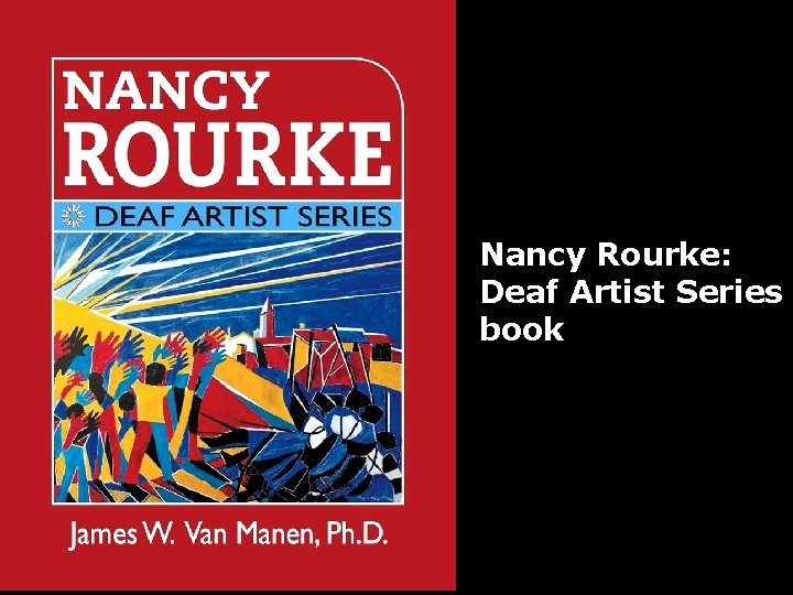 Nancy Rourke: Deaf Artist Series book 