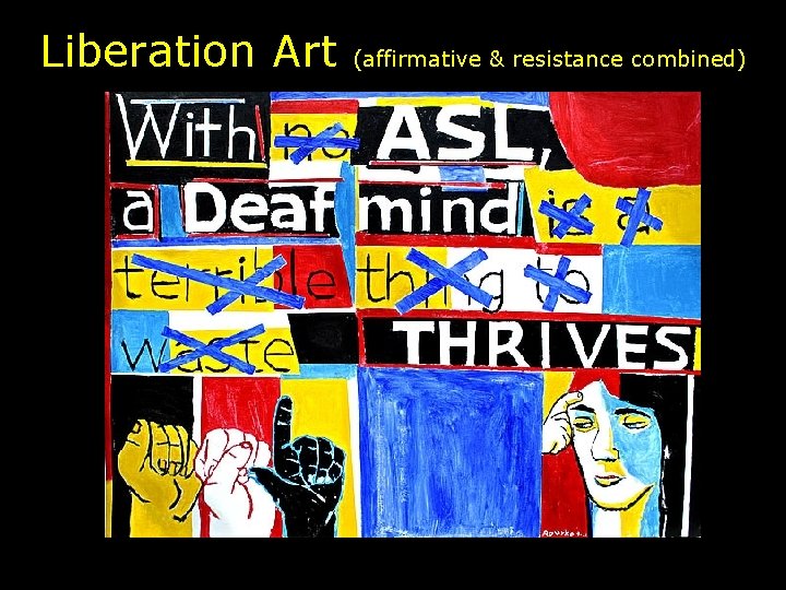 Liberation Art (affirmative & resistance combined) 