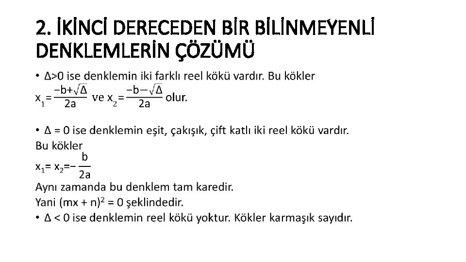 2. İKİNCİ DERECEDEN BİR BİLİNMEYENLİ DENKLEMLERİN ÇÖZÜMÜ • 