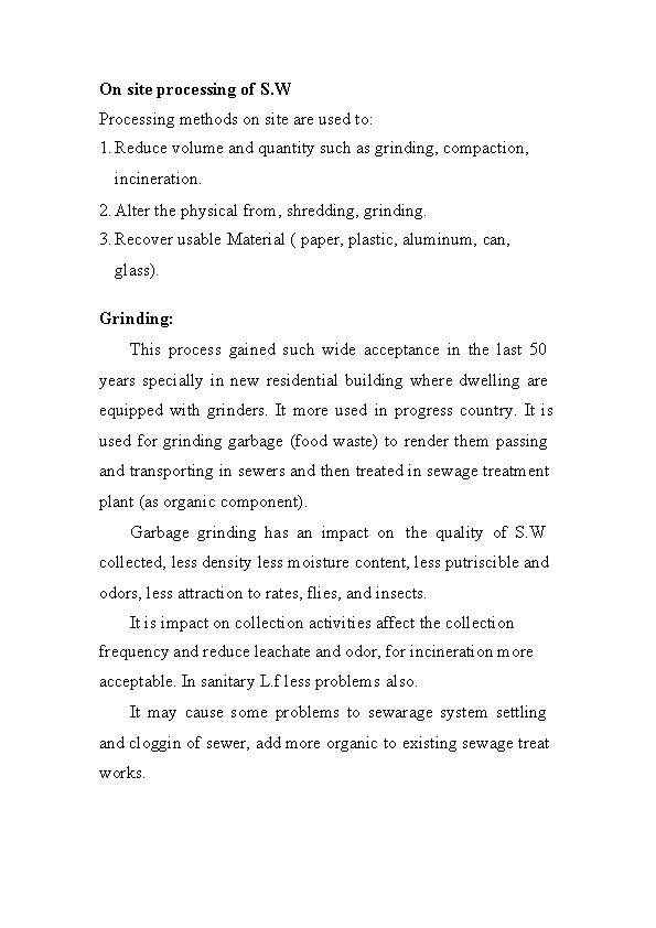 On site processing of S. W Processing methods on site are used to: 1.