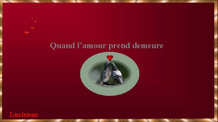 Quand l’amour prend demeure Lucienne 