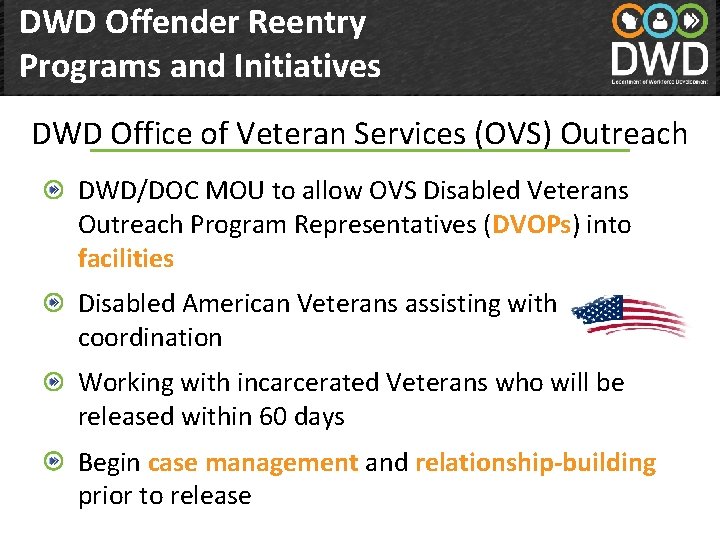 DWD Offender Reentry Programs and Initiatives DWD Office of Veteran Services (OVS) Outreach DWD/DOC