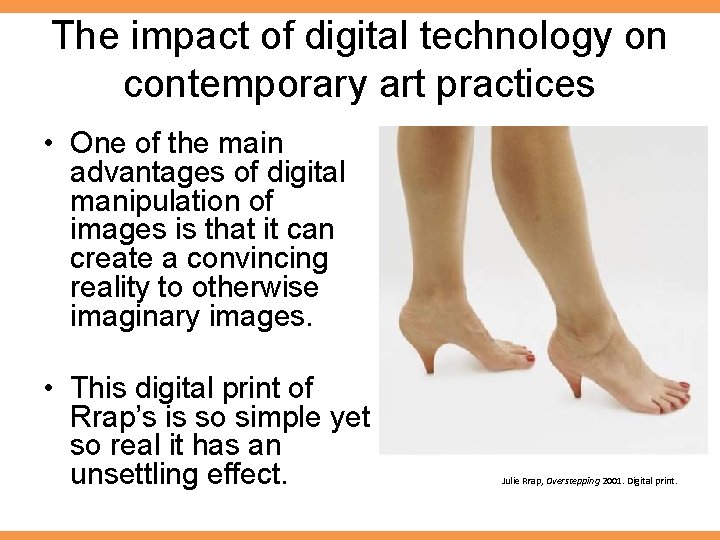 The impact of digital technology on contemporary art practices • One of the main