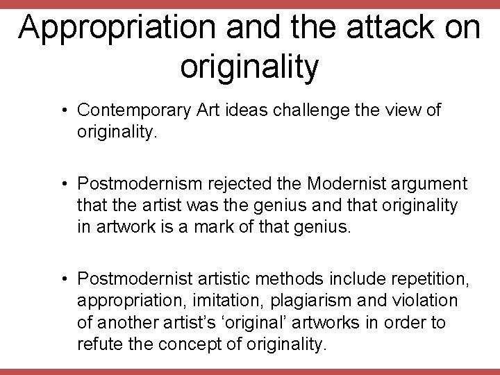 Appropriation and the attack on originality • Contemporary Art ideas challenge the view of