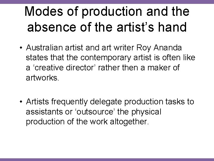 Modes of production and the absence of the artist’s hand • Australian artist and