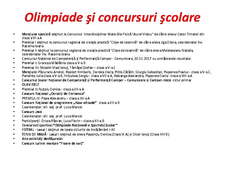 Olimpiade şi concursuri şcolare • • • • • • Mențiune specială obţinut la