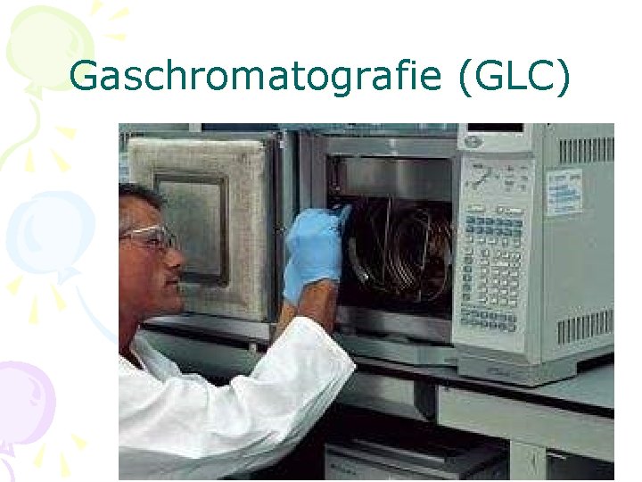 Gaschromatografie (GLC) 