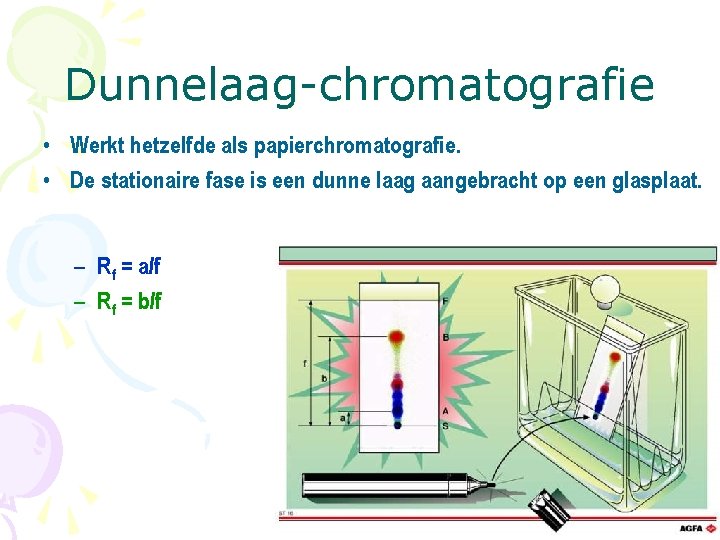 Dunnelaag-chromatografie • Werkt hetzelfde als papierchromatografie. • De stationaire fase is een dunne laag
