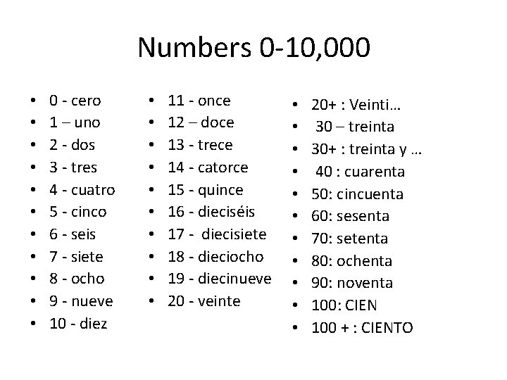 Numbers 0 -10, 000 • • • 0 - cero 1 – uno 2