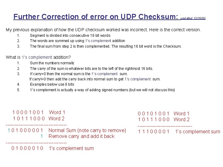 Further Correction of error on UDP Checksum: updated 13/10/03 My previous explanation of how