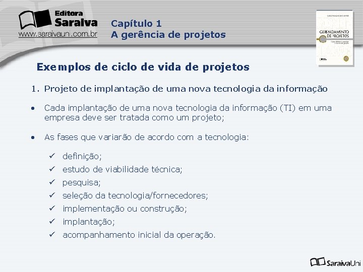 Capítulo 1 A gerência de projetos Capa da Obra Exemplos de ciclo de vida