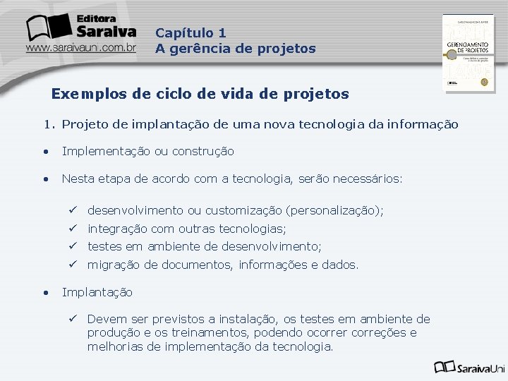 Capítulo 1 A gerência de projetos Capa da Obra Exemplos de ciclo de vida