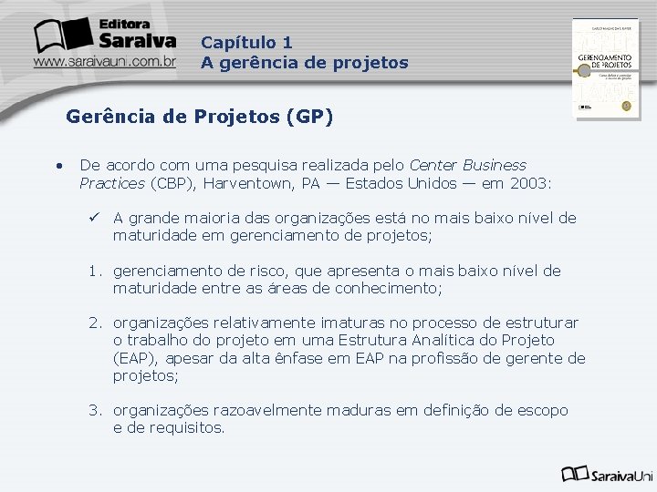 Capítulo 1 A gerência de projetos Capa da Obra Gerência de Projetos (GP) •