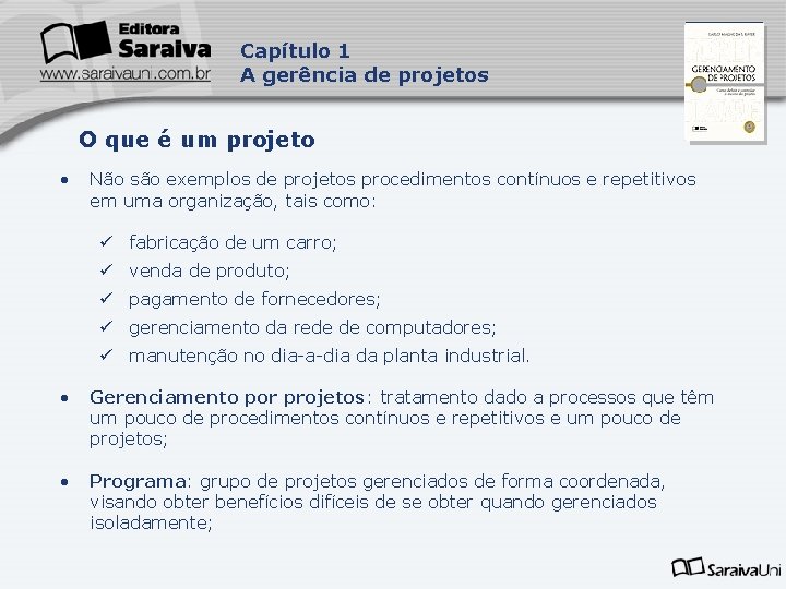 Capítulo 1 A gerência de projetos Capa da Obra O que é um projeto