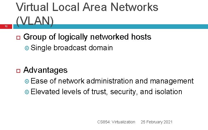 CS 854 Virtualization AN OVERVIEW OF NETWORK VIRTUALIZATION