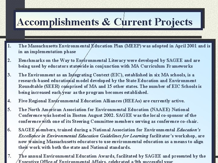 Accomplishments & Current Projects 1. The Massachusetts Environmental Education Plan (MEEP) was adopted in