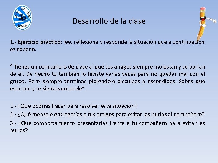 Desarrollo de la clase 1. - Ejercicio práctico: lee, reflexiona y responde la situación