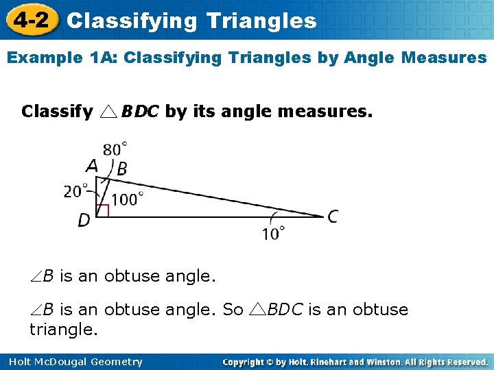 4 -2 Classifying Triangles Example 1 A: Classifying Triangles by Angle Measures Classify BDC
