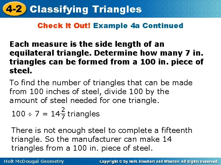 4 -2 Classifying Triangles Check It Out! Example 4 a Continued Each measure is