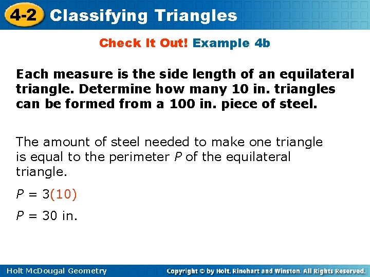 4 -2 Classifying Triangles Check It Out! Example 4 b Each measure is the