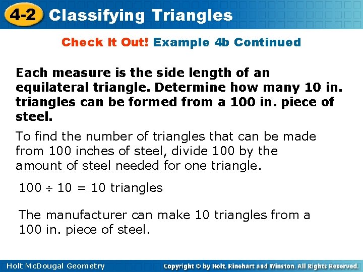 4 -2 Classifying Triangles Check It Out! Example 4 b Continued Each measure is