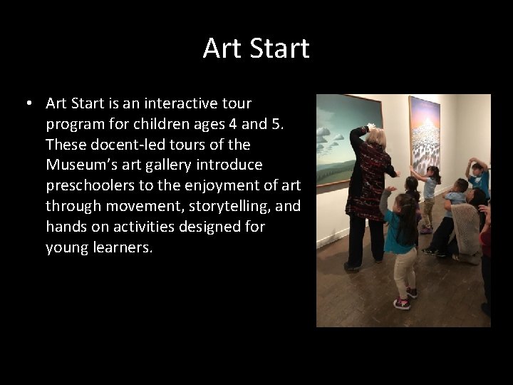 Art Start • Art Start is an interactive tour program for children ages 4