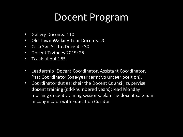 Docent Program • • • Gallery Docents: 110 Old Town Walking Tour Docents: 20