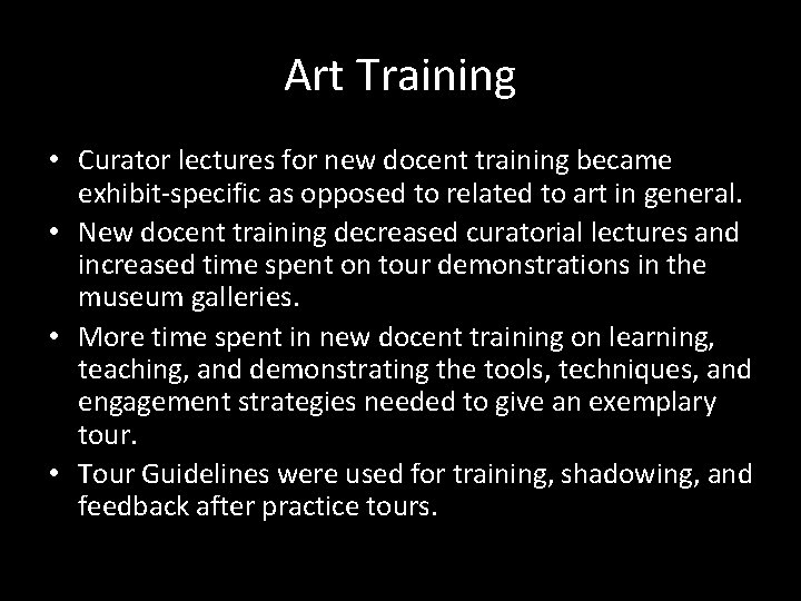 Art Training • Curator lectures for new docent training became exhibit-specific as opposed to